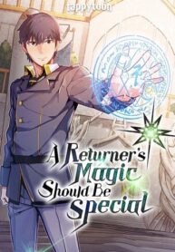 A Returner’s Magic Should Be Special